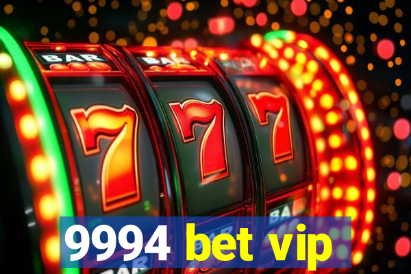 9994 bet vip